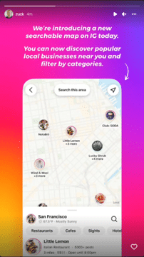 New searchable map launched on Instagram allowing users todiscover nearby local businesses and allows filtering by categories